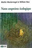 Notre empreinte écologique [ancienne édition]